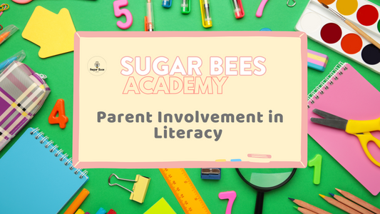 Parental Involvement in Literacy: Tips and Strategies from Sugarbees Academy