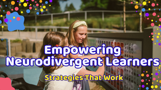 Empowering Neurodivergent Learners: Strategies That Work