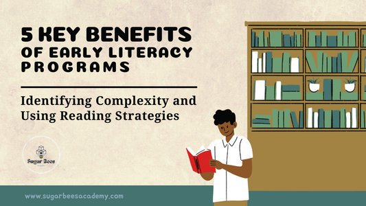 5 Key Benefits of Early Literacy Programs for Your Child’s Future